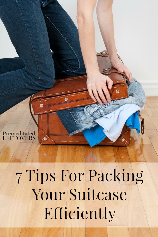 7 Tips For Packing Your Suitcase Efficiently - Tips for getting more in your suitcase by packing efficiently and strategically.