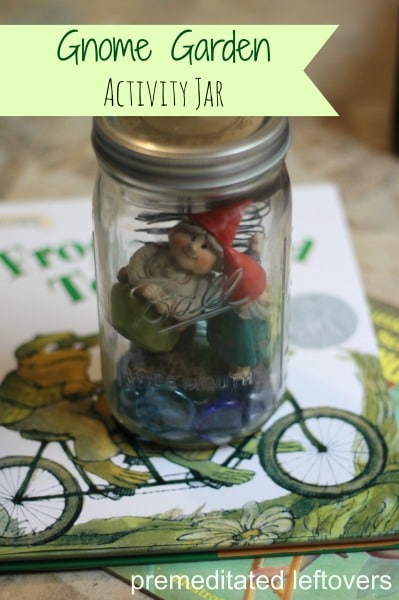 Gnome Garden Activity Jar - How to make a gnome garden activity jar for your kids and ideas for gnome activities to use with your activity jar.