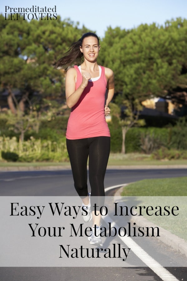 Easy Ways to Increase Your Metabolism Naturally - If you are trying to lose weight, these natural ways to increase your metabolism can help you.