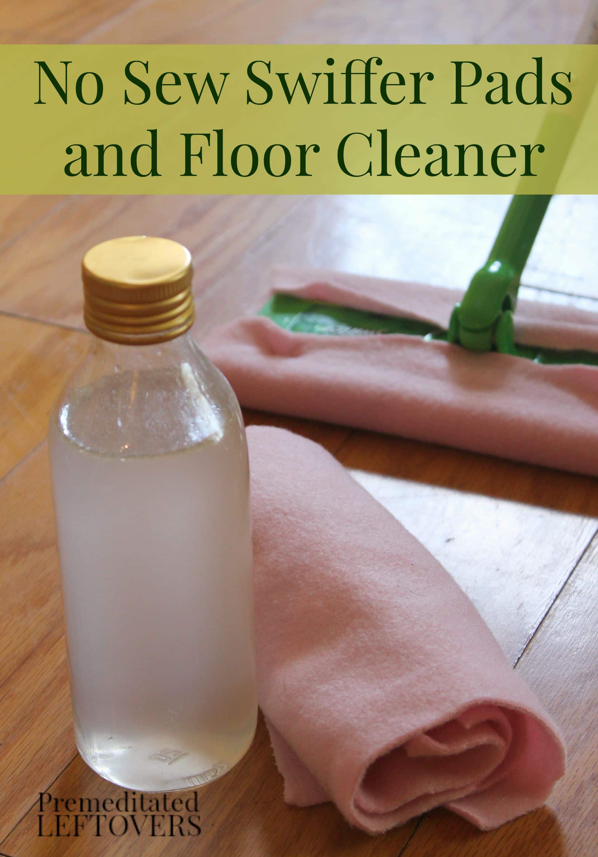 How to Make Homemade Swiffer Pads and Solution - Make your own swiffer pads and solution to cut the chemicals and cost on an everyday household cleaner.