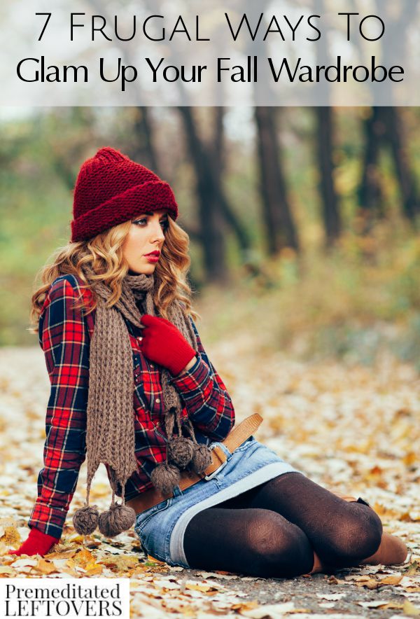 Here are 7 Frugal Ways To Glam Up Your Fall Wardrobe no matter what your budget may be. As the weather turns cooler, you don't have to be stuck wearing just your jeans and hoodie. You can create some great ensembles that are frugal and totally gorgeous to make you feel like you have a whole new fall wardrobe.