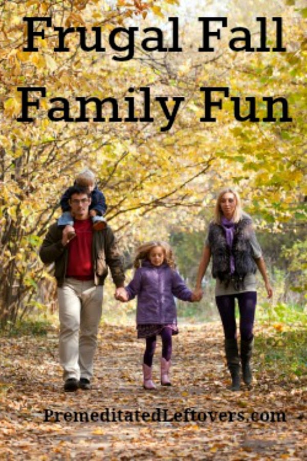 Frugal Fall Family Fun - Activities you can enjoy with your family even if you are on a budget.