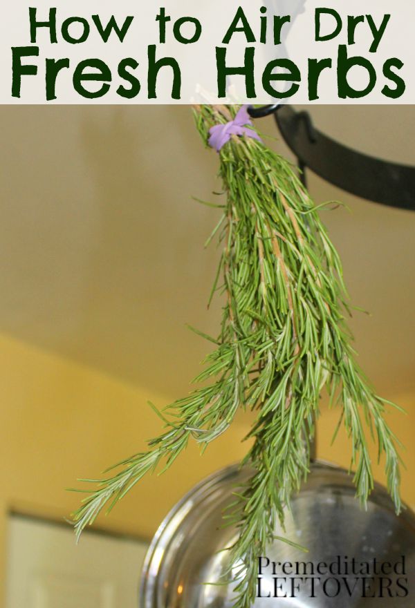 How to Air Dry Fresh Herbs - 2 methods for air drying herbs