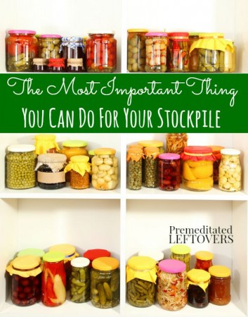The Most Important Thing You Can Do for Your Stockpile- Don't waste your valuable time and money by overlooking this one simple measure with your stockpile.
