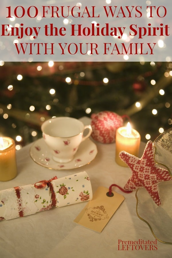 Step away from the commercialism of Christmas and instead choose a few things to do from this list of 100 Frugal Ways to Enjoy the Holiday Spirit With Your Family. Get back to the true meaning of the holidays with these frugal and family-friendly activities.