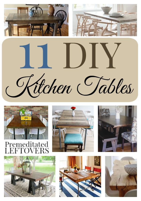 11 Striking DIY Kitchen Tables- These 11 tutorials will inspire you to build your own kitchen table. Classic or rustic, there is something to fit any style.