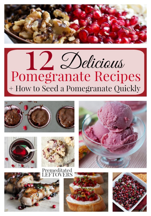 12 Delicious Pomegranate Recipes- Learn how to quickly seed a pomegranate. Once you have the juicy seeds, you can try these wonderful pomegranate recipes!
