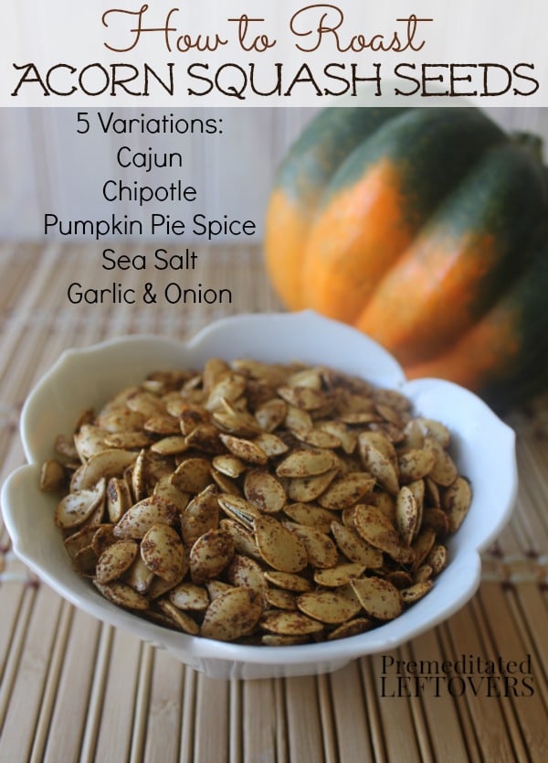 How to Roast Acorn Squash Seeds - A tutorial and video of the easy process. This Roasted Acorn Squash Seeds Recipe includes 5 delicious seasoning variations.