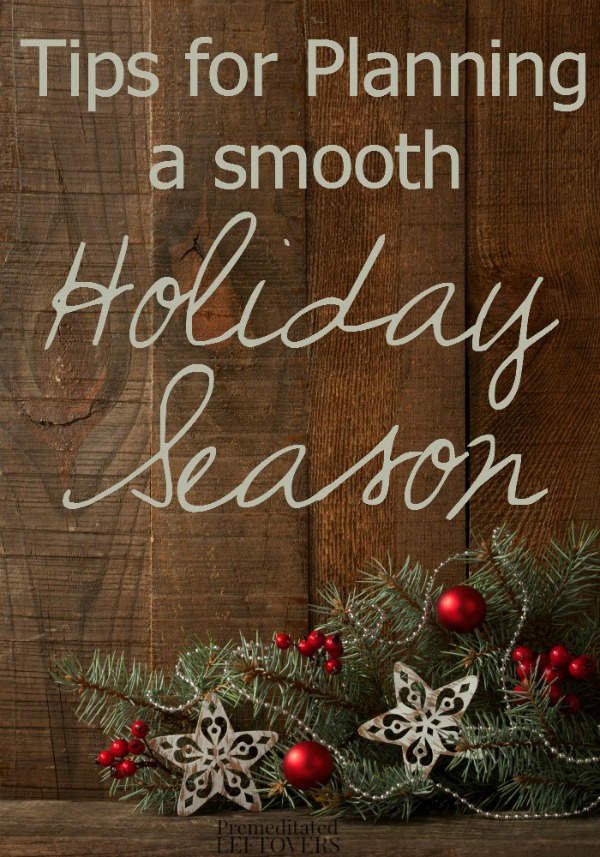 Tips for Planning a Smooth Holiday Season- tips for planning Christmas dinner, how to plan for Christmas shopping, and how to plan out Christmas schedules