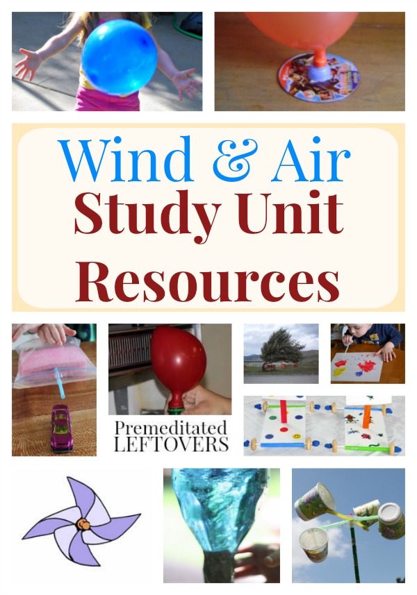 Wind and Air Study Unit Resources- These experiments, videos, and lessons will make learning about wind and air exciting even for young children. 