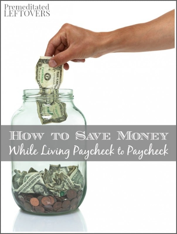 How to Save Money While Living Paycheck to Paycheck- Do you find yourself living paycheck to paycheck? Here are 5 ways you can still save money each month. 