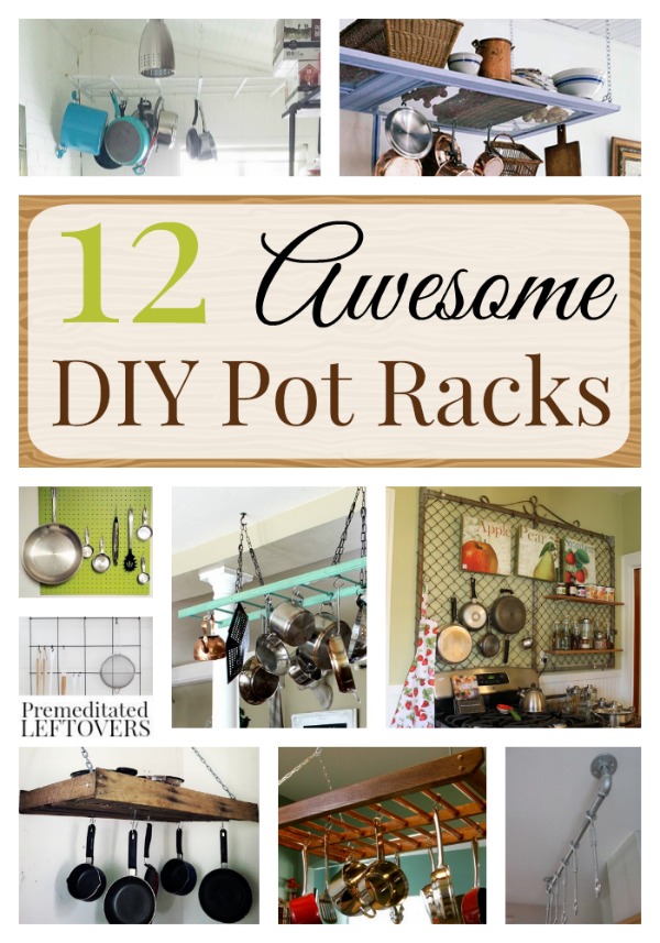 12 Awesome DIY Pot Racks- Here are some really great tutorials for homemade pot racks. These hanging racks are inexpensive and simpler than you may think!