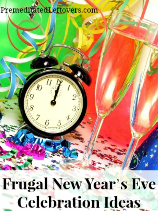 Frugal New Year's Eve Celebration Ideas- Enjoy your New Year's Eve without spending a lot of money. These 6 budget-friendly ideas are still a lot of fun!