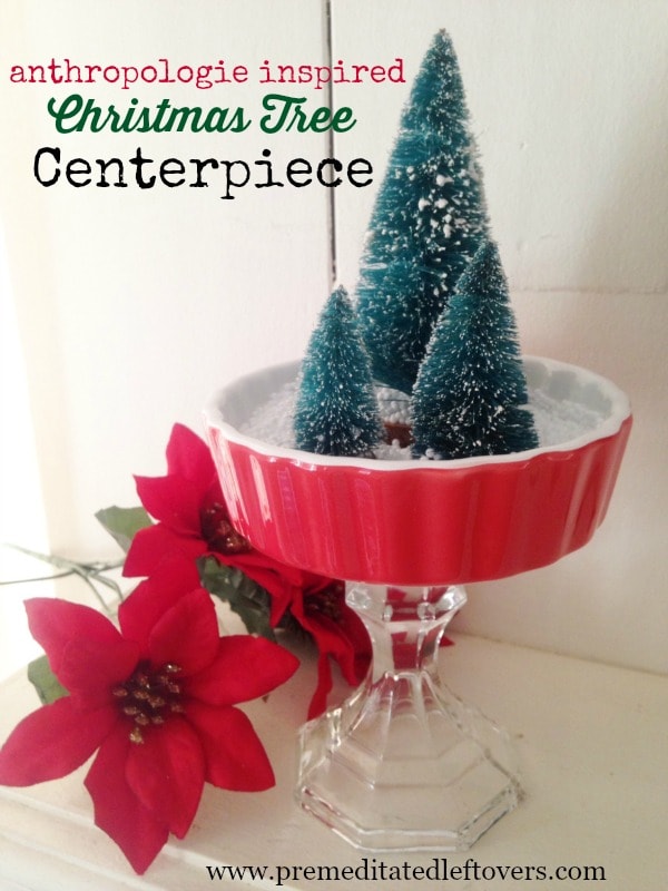 Anthropologie Inspired Christmas Tree Centerpiece- This darling Christmas tree centerpiece is similar to those at Anthropologie but will cost much less!