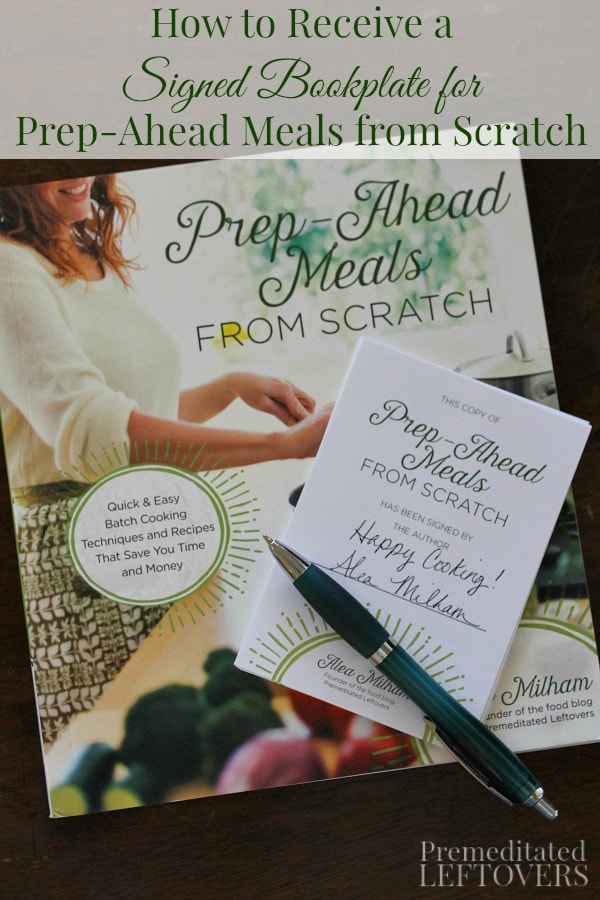 How to receive a signed bookplate for Prep-Ahead Meals from Scratch. Preorder the cookbook at your favorite retailer then fill out the form to receive a signed bookplate from Alea