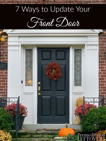 7 Ways to Update Your Front Door- These simple updates will freshen the look of your front door. As a result, your entire house will look and feel like new.