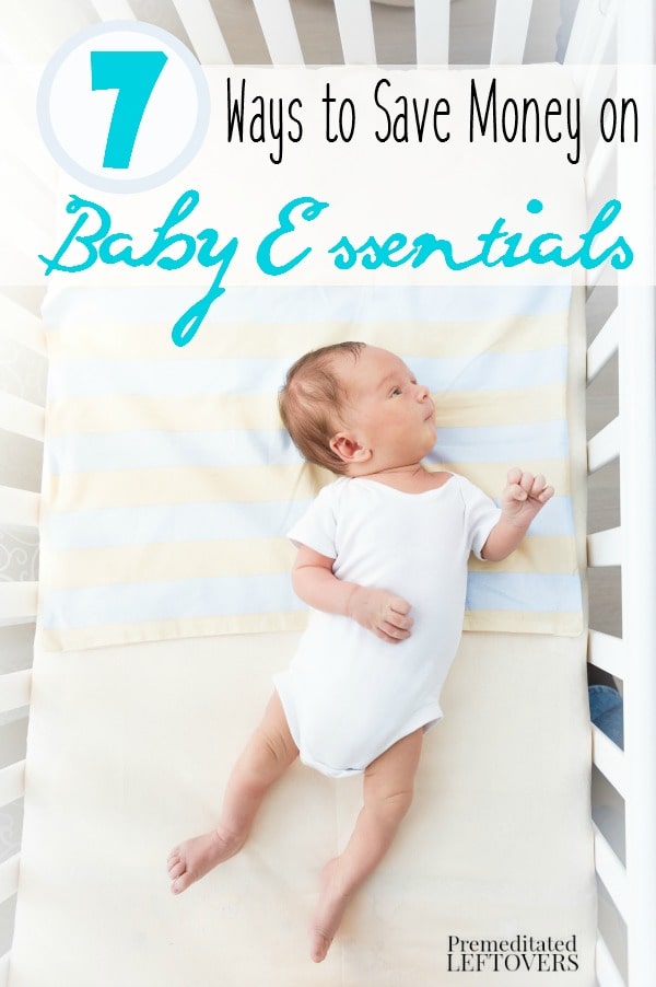 7 Ways to Save on Baby Essentials- The cost of baby items like wipes, formula, and clothes can become quite expensive. Save money with these 7 frugal tips.