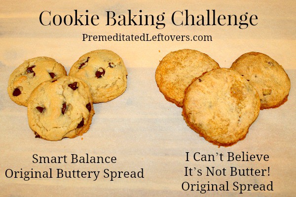 Cookie Baking comparison of Smart Balance to I Can't Believe It's Not Butter
