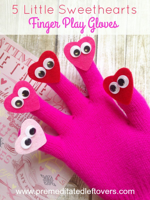 5 Little Sweethearts Homemade Finger Play Gloves- Bring your songs and rhymes to life with these playful heart gloves. Kids will love this easy craft!