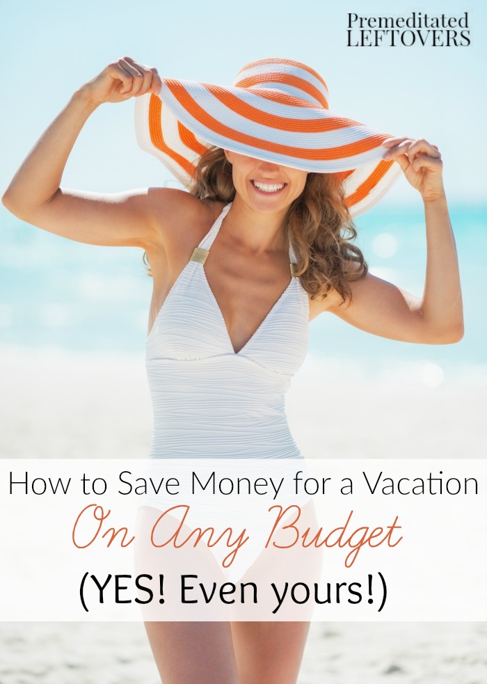 How to Save for a Vacation on Any Budget- Just about anyone can save for a vacation with these frugal tips. Try them out and start putting money away today!