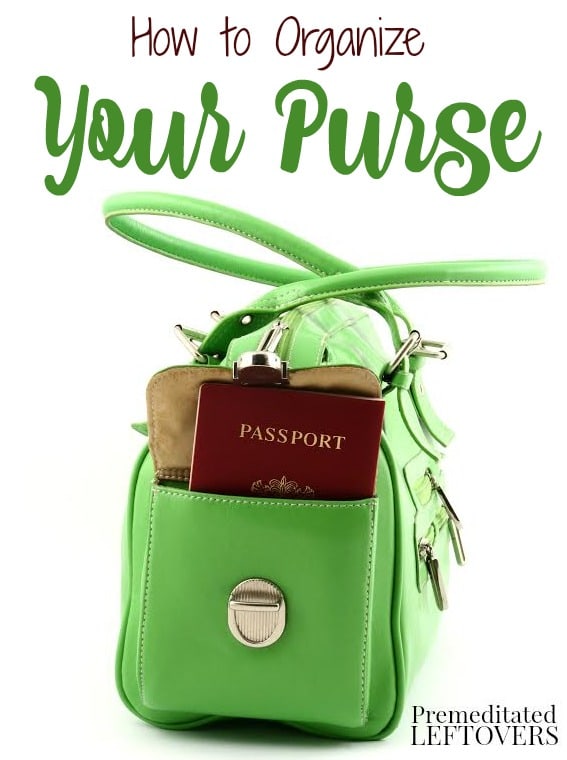 How to Organize Your Purse- Tired of the mess in the bottom of your purse? Here are some tips to help you get your bag organized!