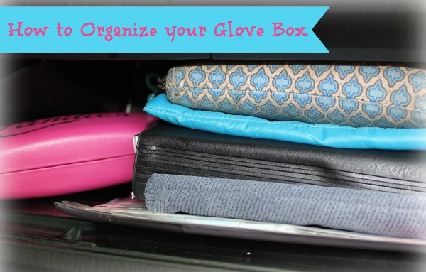 How to Clean and Organize Your Glove Box- Learn how to keep your glove box neat and tidy so you can easily find all of your important documents. 