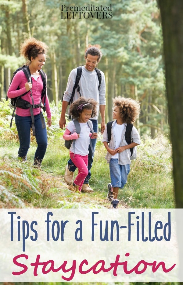 Tips for a Fun-Filled Staycation- Be a tourist in your town with these fun staycation ideas. They're budget-friendly ways to enjoy time with your family.