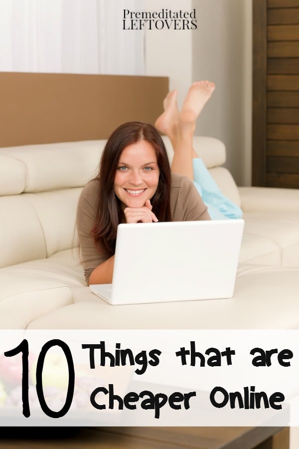 10 Things That Are Cheaper to Buy Online- These items are generally less expensive when purchased online. You may surprised by how much money you can save!