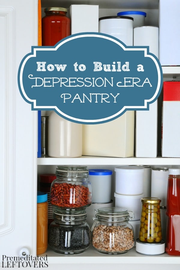 How to Build a Depression Era Pantry- Go back to basics with these frugal depression era tips. You will save money and stock your pantry with whole foods.