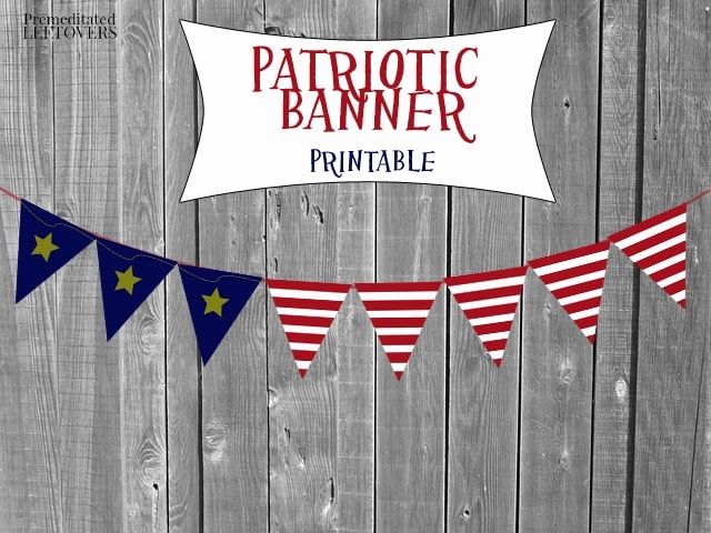 Patriotic Printable Banners- Print out these patriotic banners to make frugal decorations for your 4th of July celebrations and cook-outs!