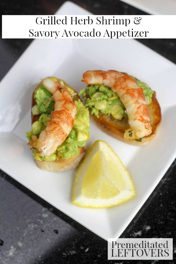 Grilled Herb Shrimp and Savory Avocado Appetizer- This marinated shrimp with homemade avocado spread is a mouthwatering appetizer for any occasion!