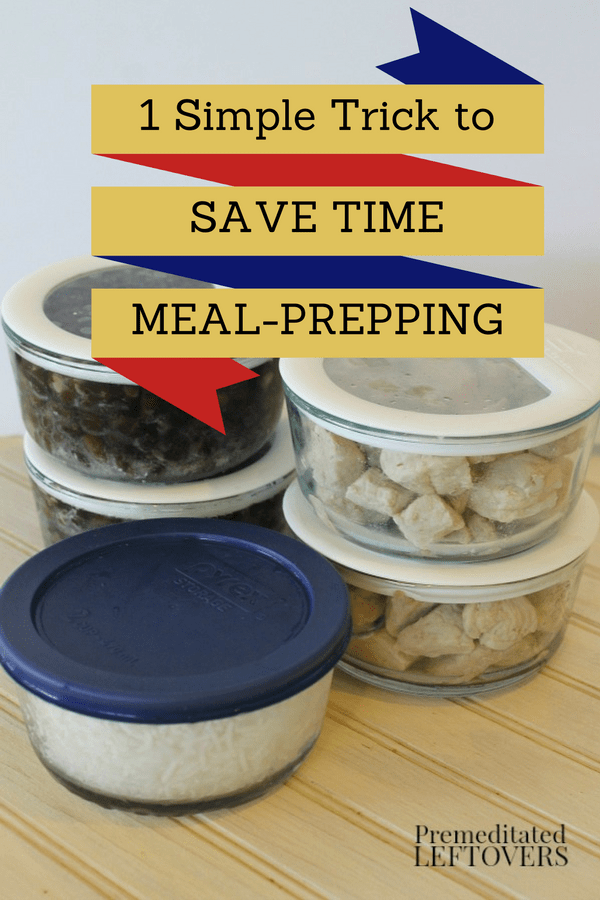 Save time with meal prepping by batch cooking meats, beans, and rice and storing it in usable portions.