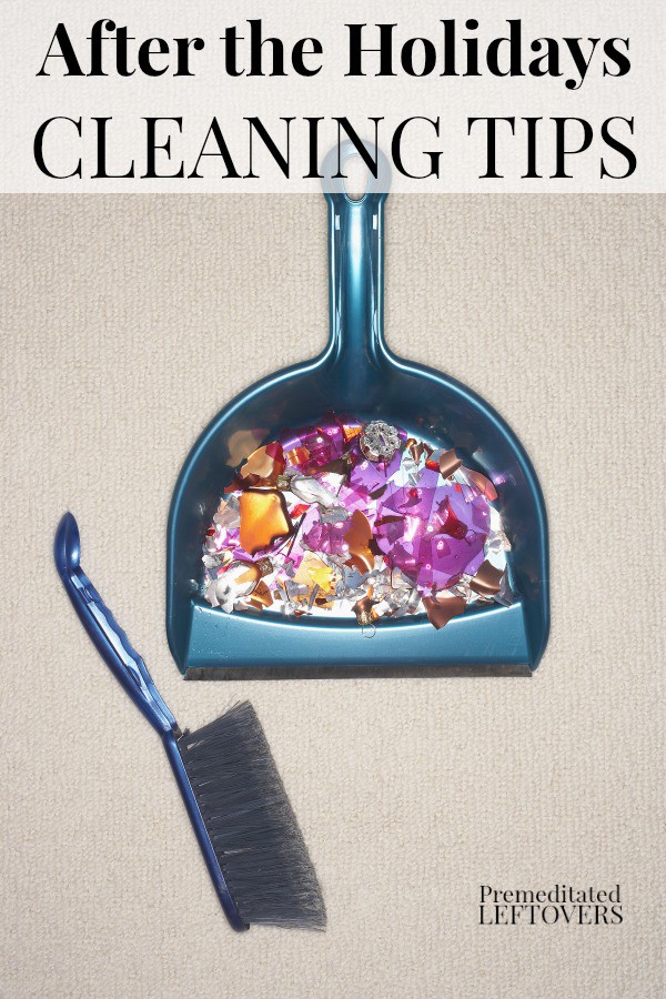 After the holidays cleaning tips - how to restore order to your home after the holiday season with a cleaning checklist and tips for decluttering and organizing your home in January