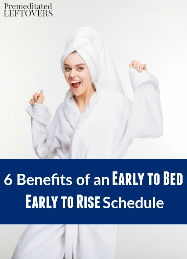 Do you stay up late and have a hard time waking up in the morning? Here are 6 Benefits of an Early to Bed Early to Rise Schedule that you're missing out on!