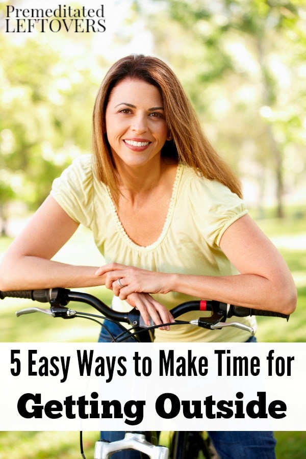 Spending time outdoors is an important part of a healthy lifestyle. Enjoy fresh air and sunshine with these 5 Easy Ways to Make Time for Getting Outside.