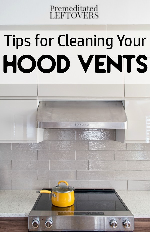 It's important to clean your hood vents to keep your kitchen safe and working properly. Use these helpful Tips for Cleaning Your Kitchen Range Hood Vents. 