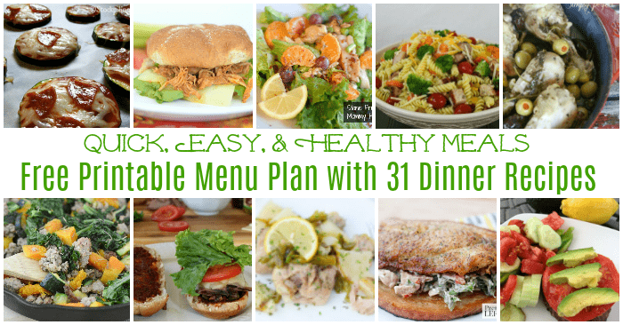 easy and healthy dinner meal plan for July with printable menu plan. Includes 31 dinner recipes and 4 easy dessert recipes