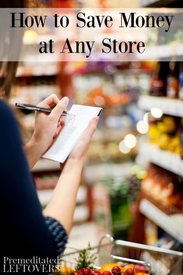 While each store has their own deals, a few strategies will help you save anywhere. Here are some tips on how to save money in any store.