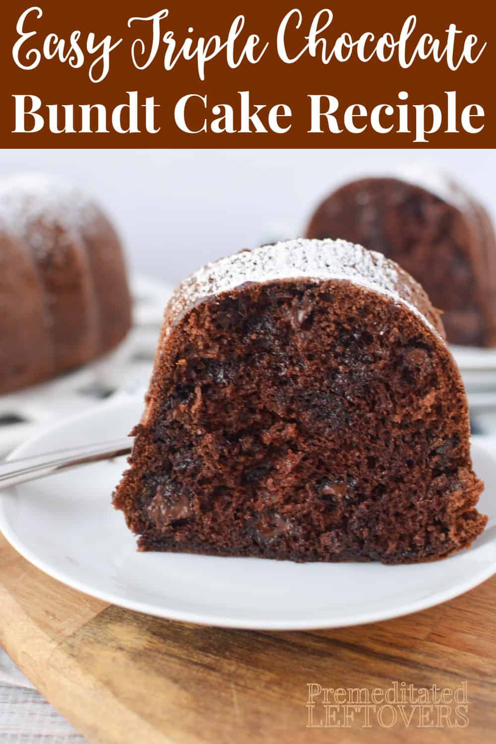 Easy Triple Chocolate Bundt Cake Recipe