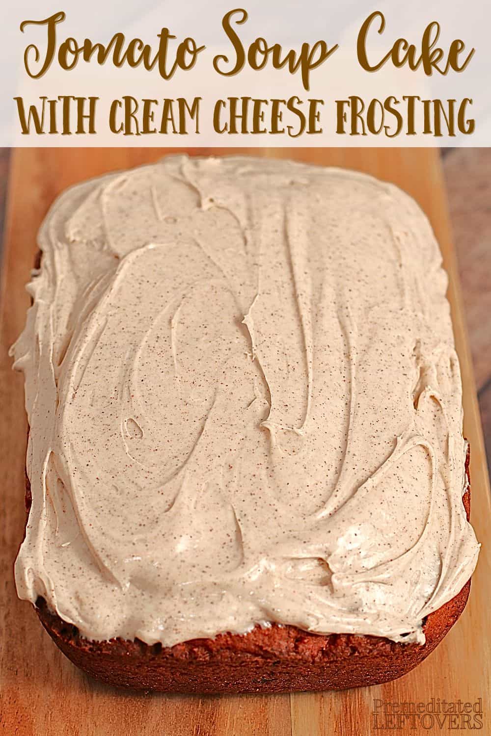 Tomato Soup Cake with Cream Cheese Chai Frosting