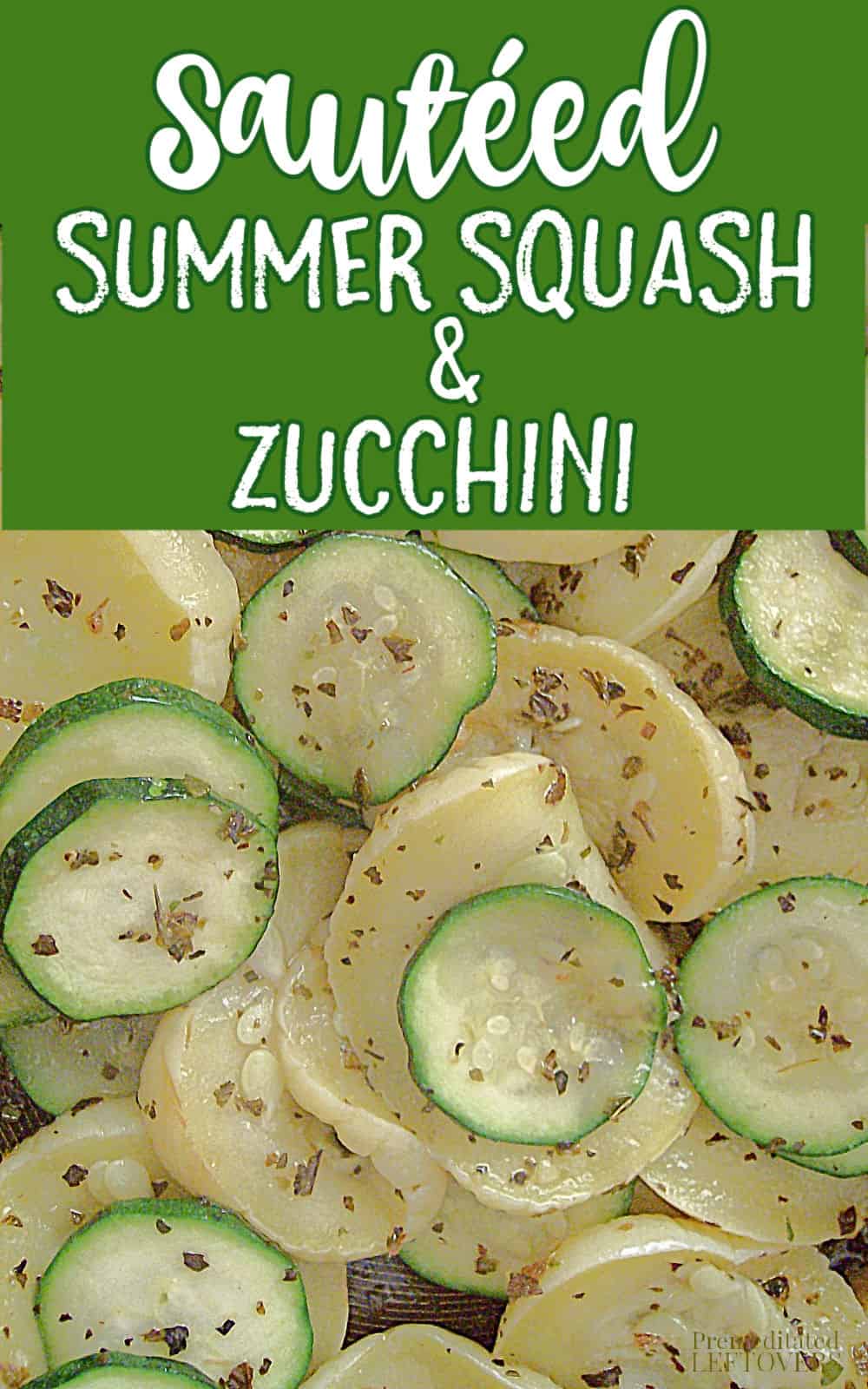Sauteed summer squash and zucchini