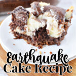 a slice of earthquake cake recipe