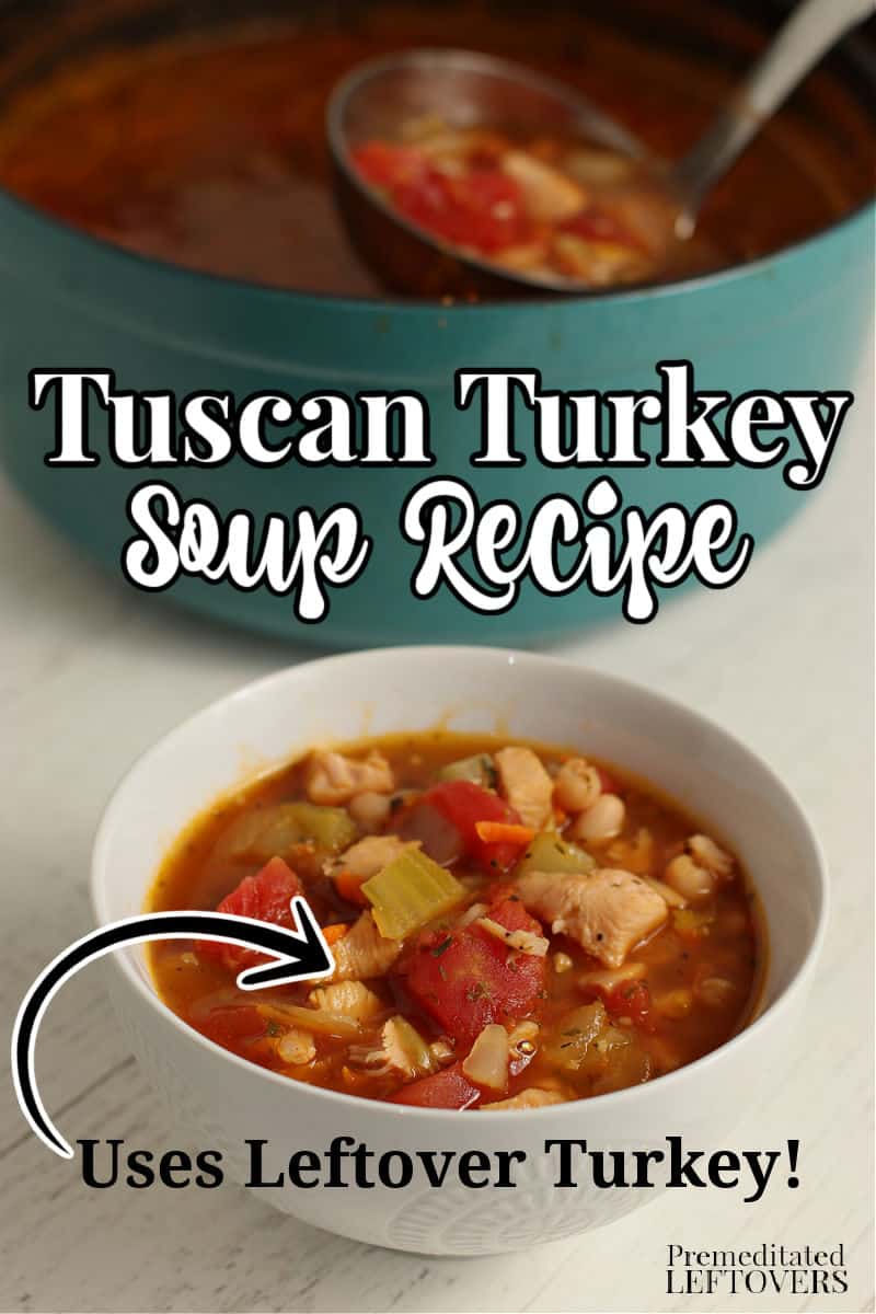 Tuscan Turkey Soup Recipe - Easy Soup Using Leftover Turkey