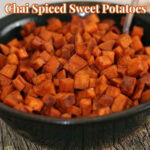 chai spiced roasted sweet potatoes recipe in bowl