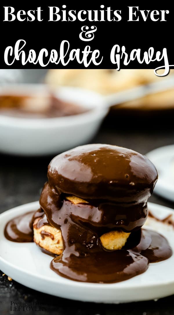The best biscuits ever topped with homemade chocolate gravy recipe.