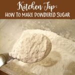 Homemade powdered sugar