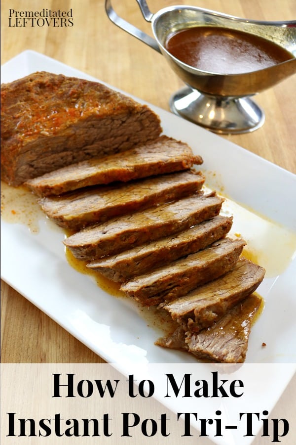 Instant Pot tri-tip with homemade sauce