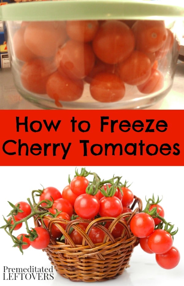 How to Freeze Cherry Tomatoes and How to Use Frozen Cherry Tomatoes in Recipes