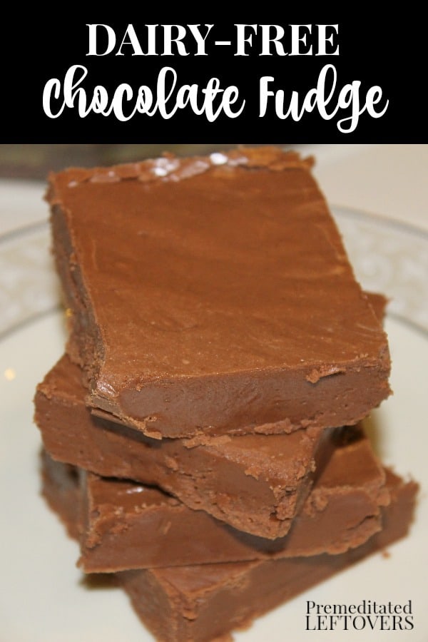 This delicious and creamy Dairy-Free Fudge recipe is made with almond milk and dairy-free margarine. You can't tell that there is no milk!