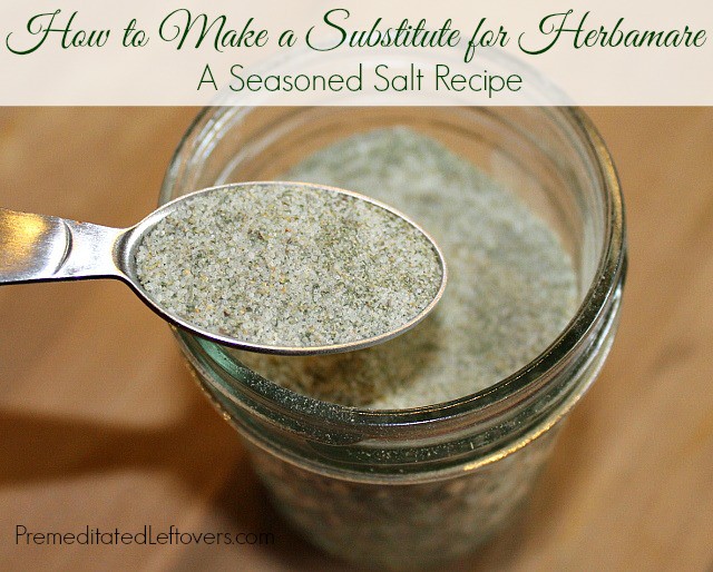 How to Make a Substitute for Herbamare - Easy seasoned salt recipe using spices from your pantry. Save money and make your own Herbamare substitute at home. 